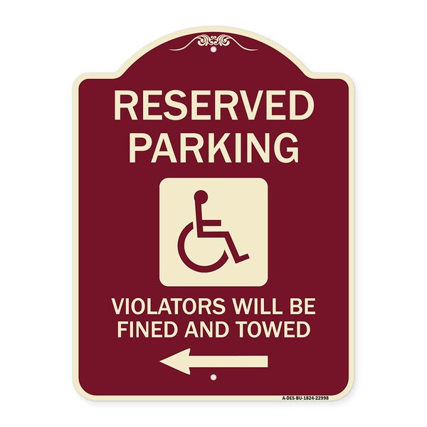 Reserved Parking Violators Will Fined and Towed Heavy-Gauge Aluminum Sign, 24" x 18", BU-1824-22998